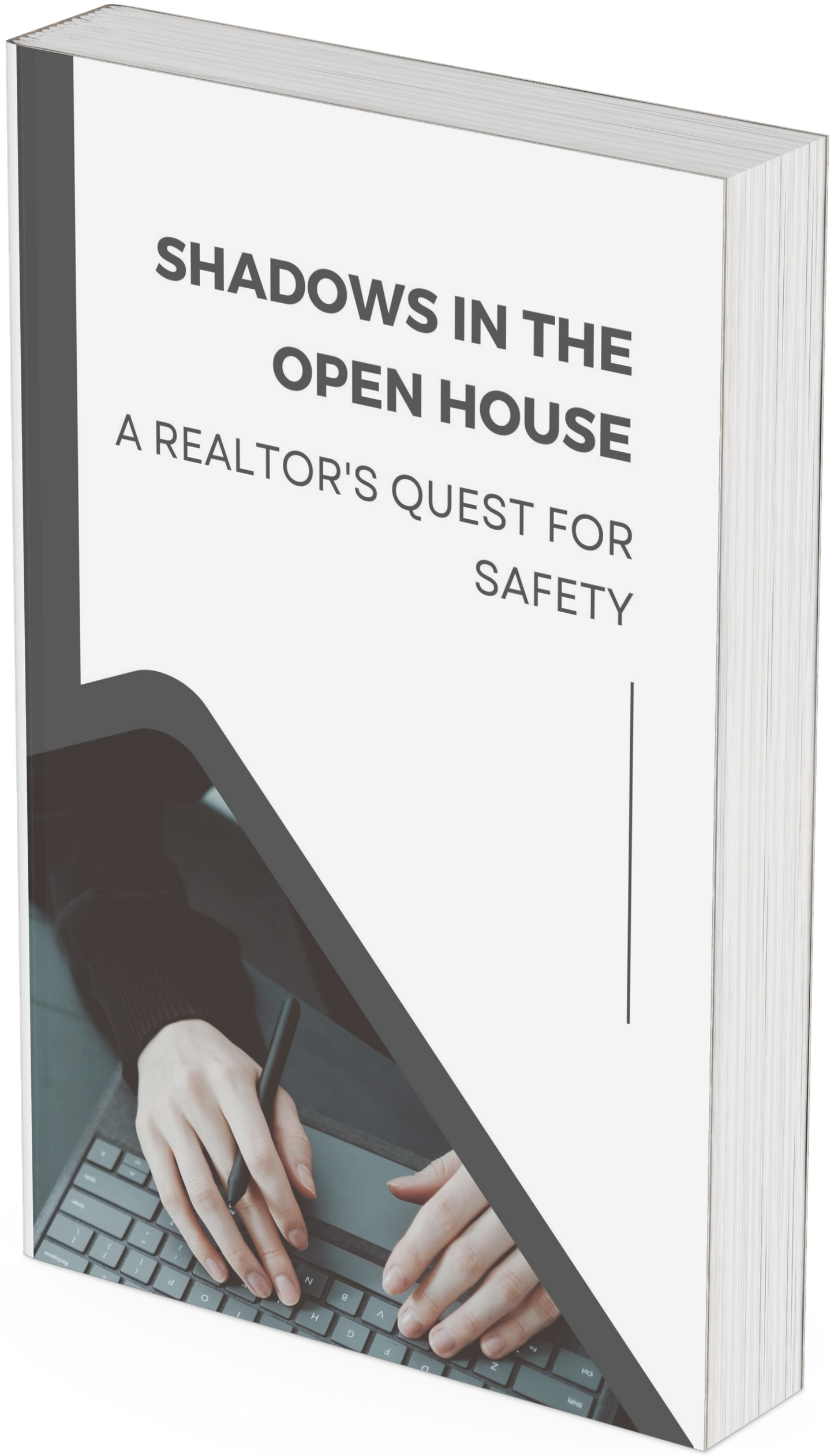 Shadows in the Open House - A realtor's quest for safety